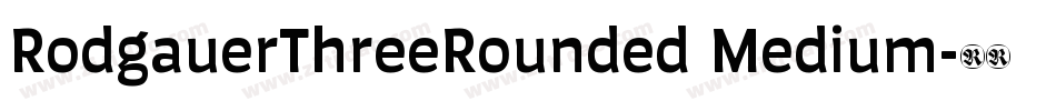 RodgauerThreeRounded Medium字体转换